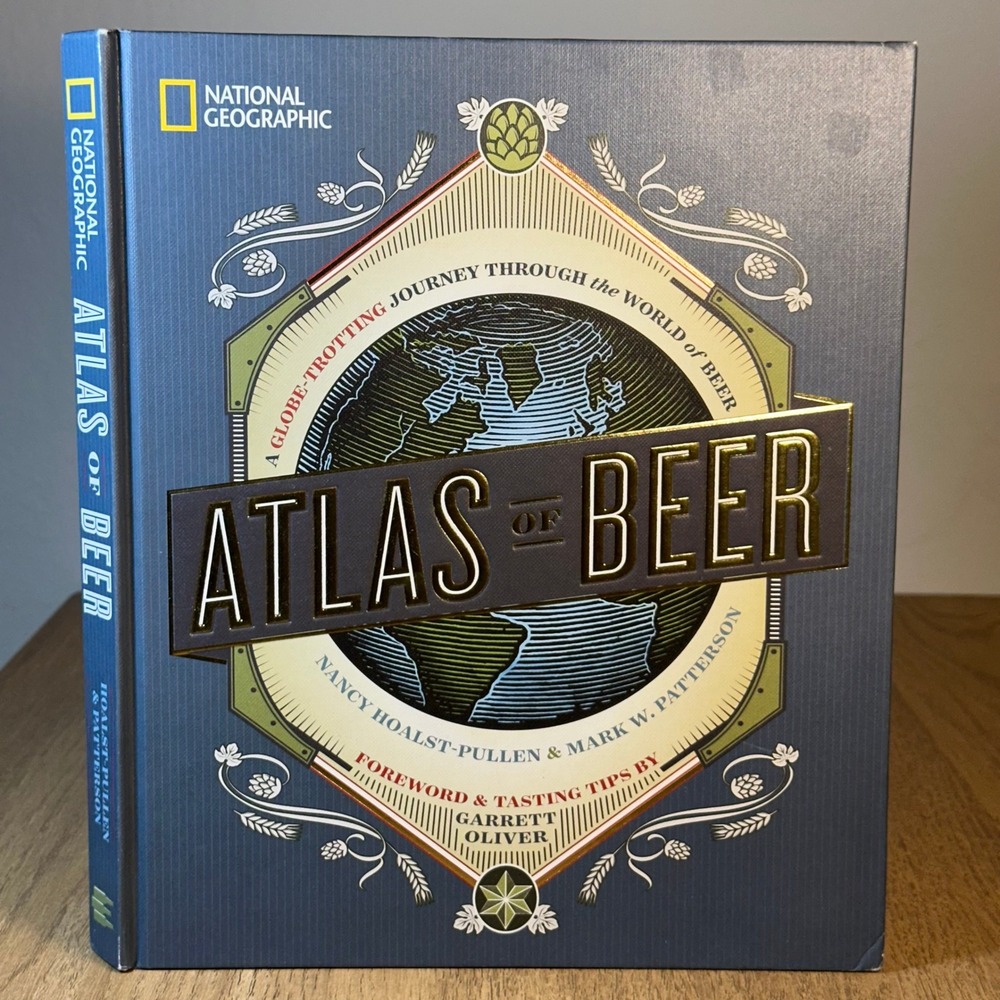 National Geographic Atlas of Beer Hardcover Book Hoalst-Pullen Patterson